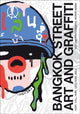 Book cover of: Bangkok Street Art and Graffiti. By: Rupert Mann
