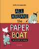 Book cover of: All Aboard the Paper Boat. By: Sophia Zarampouka