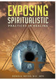 Book cover of: Exposing Spiritualistic Practices in Healing (New Edition)