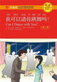 Book cover of: Can I Dance with you? - Chinese Breeze Graded Reader, Level 1: 300 Words Level. By: Liu Yuehua