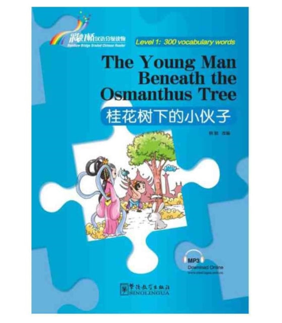 Book cover of: Young Man Beneath the Osmanthus Tree - Rainbow Bridge Graded Chinese Reader, Level 1 : 300 Vocabulary Words