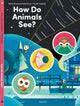 Book cover of: How Do Animals See?. By: Marie Kotasova Adamkova