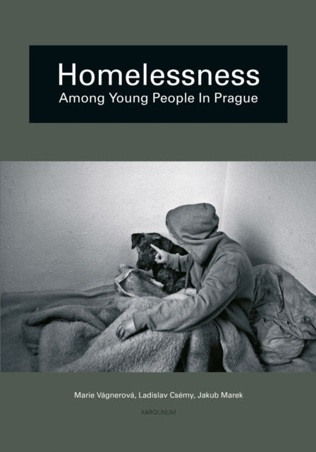 Book cover of: Homelessness among Young People in Prague. By: Marie Vágnerová