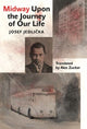 Book cover of: Midway Upon the Journey of Our Life. By: Josef Jedlicka
