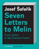 Book cover of: Seven Letters to Melin. By: Josef Safarík