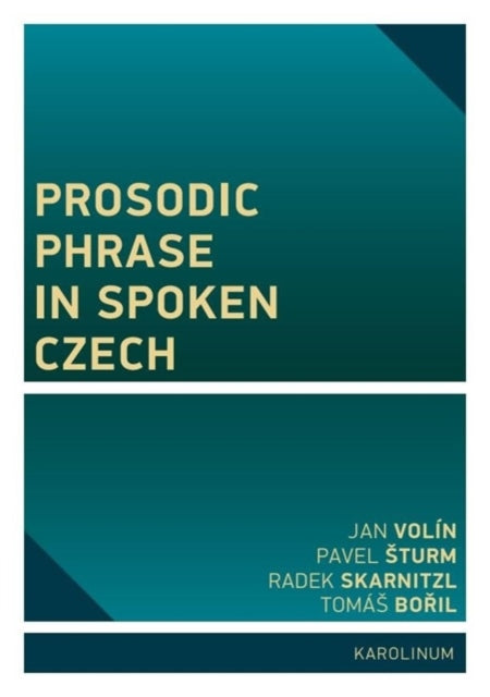 Book cover of: Prosodic Phrase in Spoken Czech. By: Jan Volín