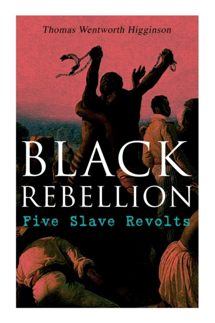 Book cover of: Black Rebellion. By: Thomas Wentworth Higginson