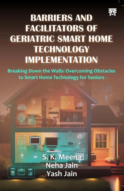 Book cover of: Barriers And Facilitators of Geriatric Smart Home Technology Implementation