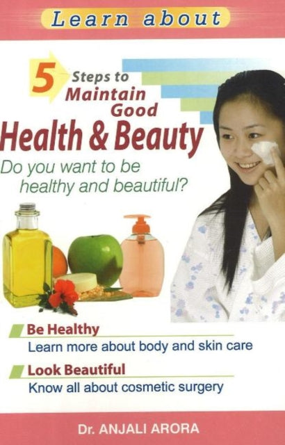 Book cover of: 5 Steps to Maintain Good Health & Beauty