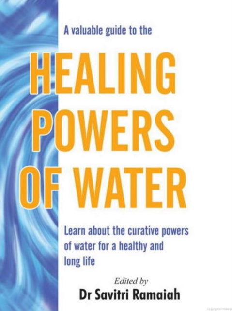 Book cover of: Valuable Guide to the Healing Powers of Water. By: Savitri Ramaiah