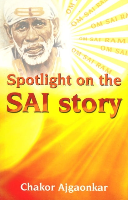 Book cover of: Spotlight on the SAI Story. By: Chakor Ajhaonkar