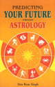 Book cover of: Predicting Your Future Through Astrology. By: Sita Ram Singh