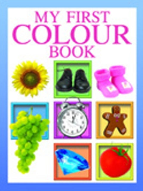 Book cover of: My First Colour Book