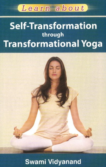 Book cover of: Self-Transformation Through Transformational Yoga