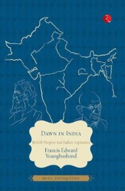 Book cover of: Dawn in India. By: Sir Francis Edward Younghusband