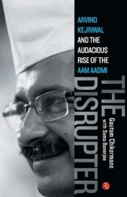 Book cover of: Disrupter. By: Gautam Chikermane