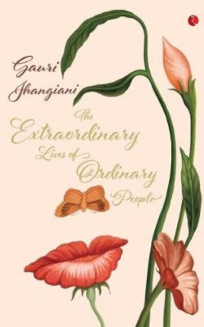 Book cover of: Extraordinary Lives of Ordinary People. By: Gauri Jhangiani