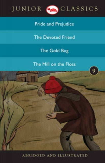 Book cover of: Junior Classicbook 9 (Pride and Prejudice, the Devoted Friend, the Gold Bug, the Mill on the Floss) (Junior Classics). By: Jane Austen