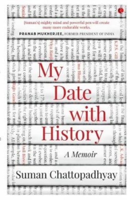 Book cover of: My Date with History. By: Sumana Caṭṭopādhyāẏa