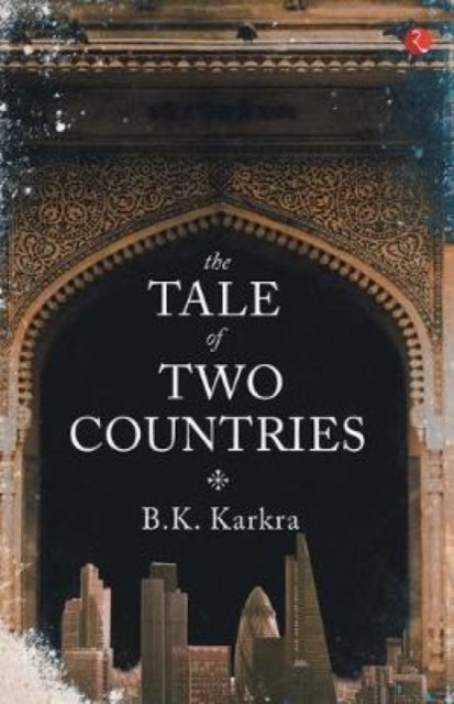 Book cover of: Tale of Two Countries. By: B. K. Karkra