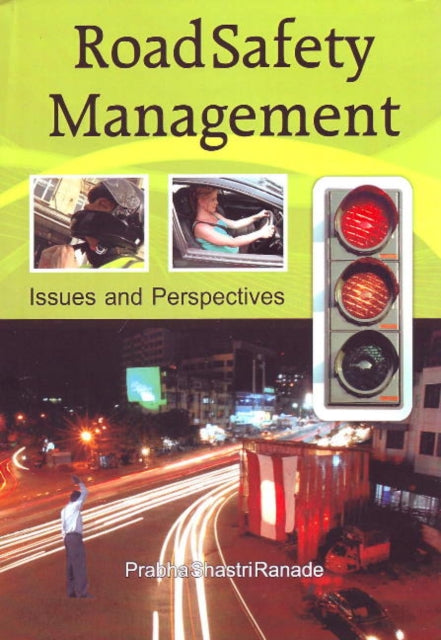 Book cover of: Road Safety Management. By: Prabha Shastri Ranade