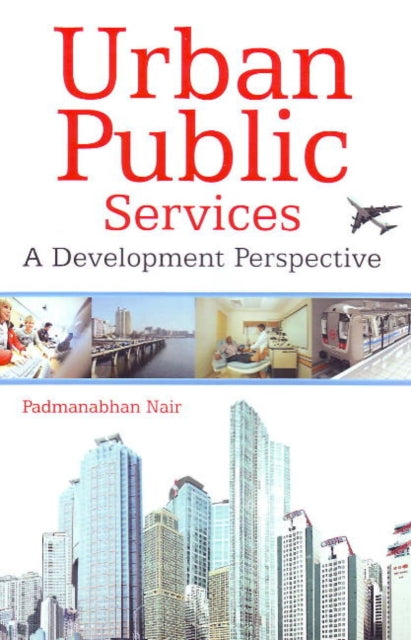 Book cover of: Urban Public Services. By: Padmanabhan Nair