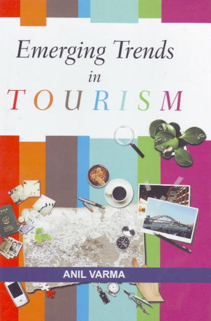 Book cover of: Emerging Trends in Tourism. By: Anil Varma