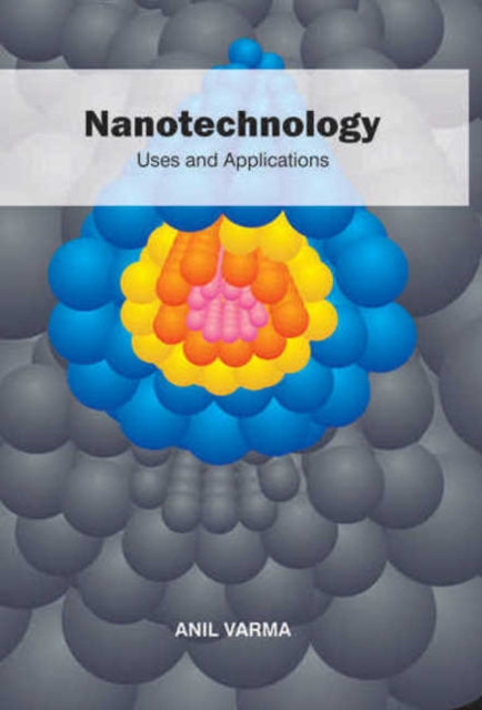 Book cover of: Nanotechnology. By: Anil Varma