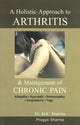 Book cover of: Holistic Approach to Arthritis. By: M. K. Sharma