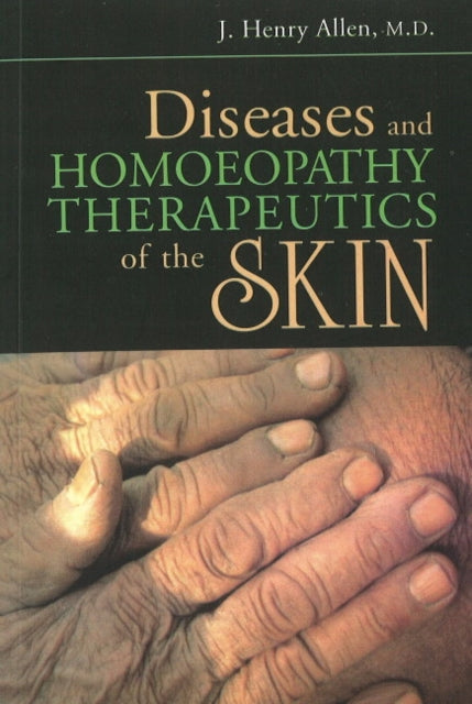 Book cover of: Diseases & Homeopathy Therapeutics of Skin. By: J. Henry Allen