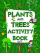 Book cover of: Plants & Trees Activity Book
