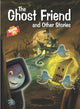 Book cover of: Ghost Friend & Other Stories