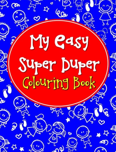 Book cover of: My Easy Super Duper Colouring Book