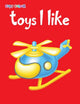 Book cover of: Toys I Like