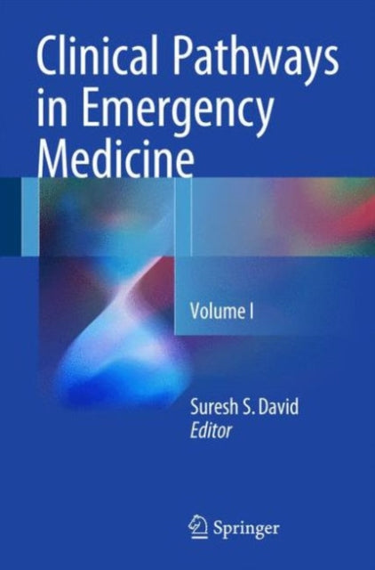 Book cover of: Clinical Pathways in Emergency Medicine. By: Suresh S. David