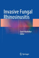 Book cover of: Invasive Fungal Rhinosinusitis. By: Gauri Mankekar