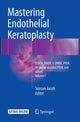 Book cover of: Mastering Endothelial Keratoplasty. By: Soosan Jacob