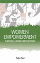 Book cover of: Women Empowerment Through Work Participation. By: Tinku Paul