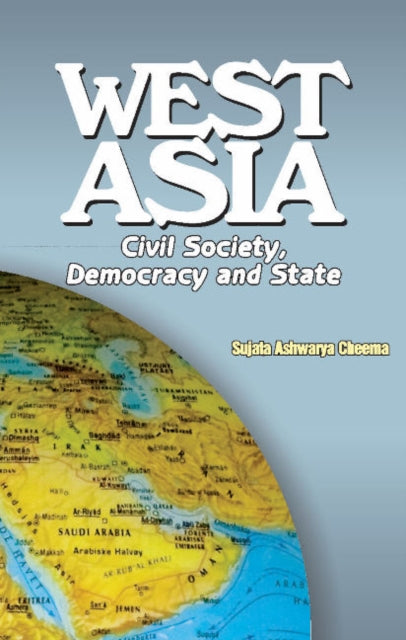 Book cover of: West Asia. By: Sujata Ashwarya Cheema