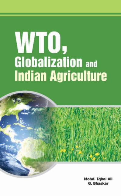 Book cover of: WTO, Globalization & Indian Agriculture. By: Mohd. Iqbal Ali