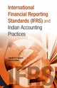 Book cover of: International Financial Reporting Standards (IFRS) & Indian Accounting Practices. By: Jagadish R. Raiyani