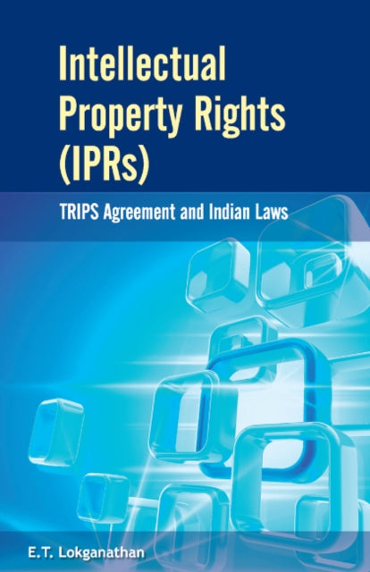 Book cover of: Intellectual Property Rights (IPRs). By: E. T. Lokganathan