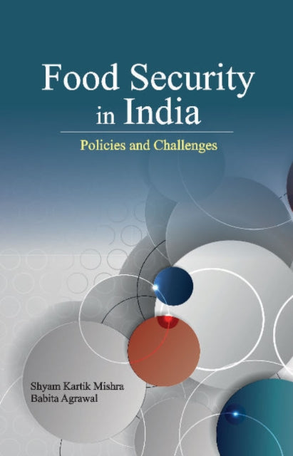 Book cover of: Food Security in India. By: Shyam Kartik Mishra