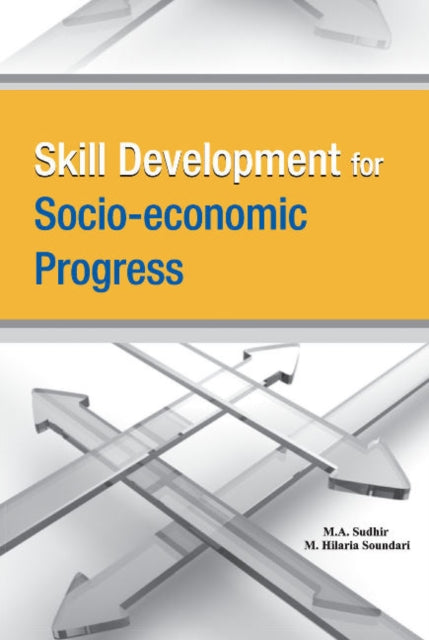 Book cover of: Skill Development for Socio-economic Progress. By: M. A. Sudhir