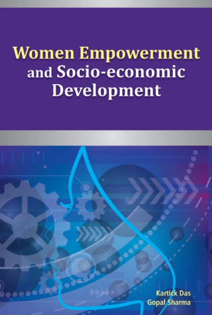 Book cover of: Women Empowerment & Socio-Economic Development. By: Kartick Das
