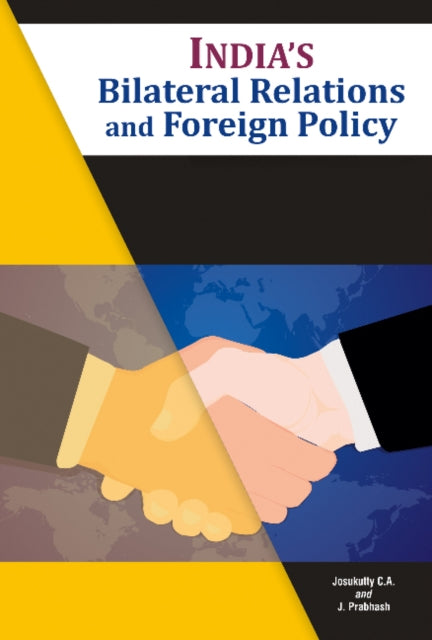 Book cover of: India's Bilateral Relations and Foreign Policy. By: Josukutty C. A.