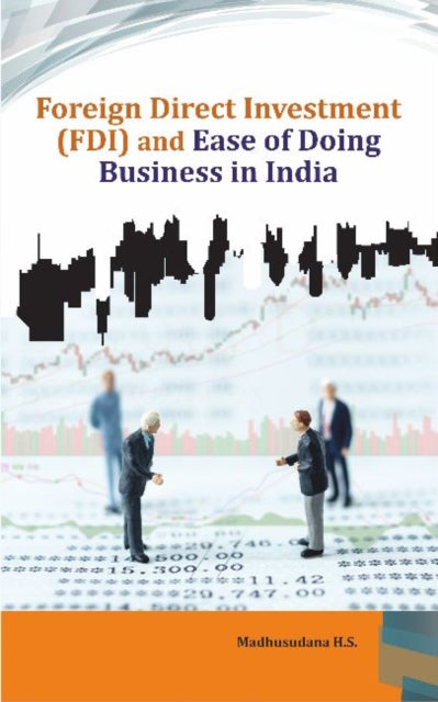 Book cover of: Foreign Direct Investment (FDI) and Ease of Doing Business in India. By: Madhusudana H.S.