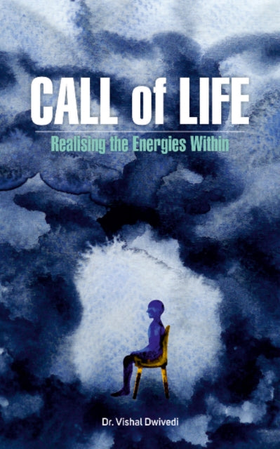 Book cover of: Call of Life. By: Vishal Dwivedi