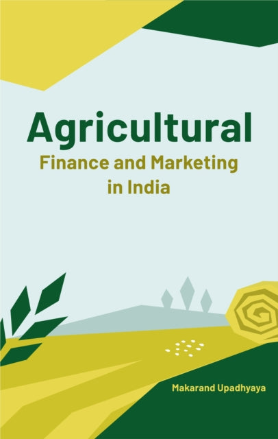 Book cover of: Agricultural Finance and Marketing in India