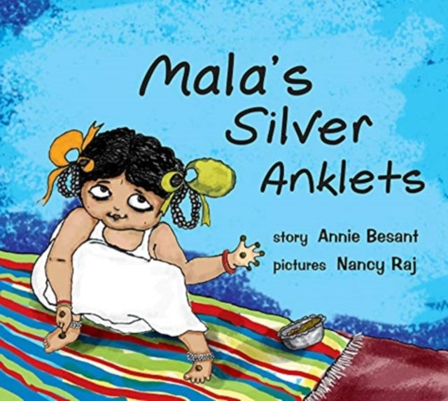 Book cover of: Mala's Silver Anklets. By: Annie Wood Besant